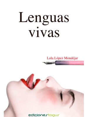 Lenguas vivas es un libro fuerte que habla de dos polos opuestos de la sexualidad. libros eróticos para leer en preja